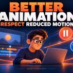 CSS Tutorial: Create Accessible Animation with prefers-reduced-motion