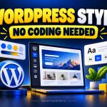 WordPress Tutorial: Give Your Website a Consistent Look with Global Styles