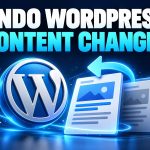 WordPress Tutorial: Restore Earlier Content with Revisions