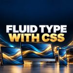 Fluid typography with clamp: readable from mobile to desktop