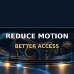 Reduce motion for visitors sensitive to animation