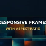 Create a responsive image frame with CSS aspect-ratio