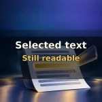Keep selected text readable